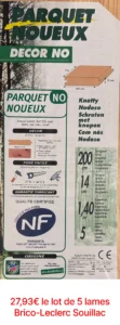 Brico Leclerc Souillac 27euros93 le lot de 5 lames parquet